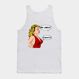 OhGreatPuberty Tank Top